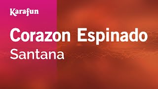 Corazón espinado - Santana | Karaoke Version | KaraFun