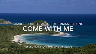 Charlie Roberts and Judy Emmanuel sing 'Come with me'. Composers Dr. G. Roberts, Dr. G. Mulrain