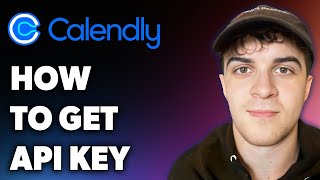 How to Get Calendly Api Key (Full 2024 Guide)