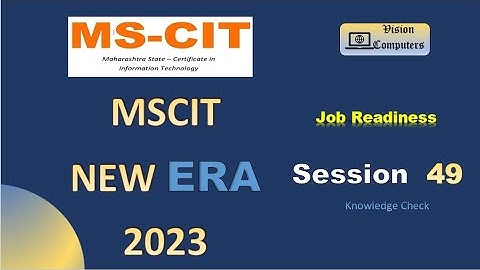 MSCIT Era session 49 knowledge check || Job Readiness 2023 #mscitera #mscit #knowledgecheck