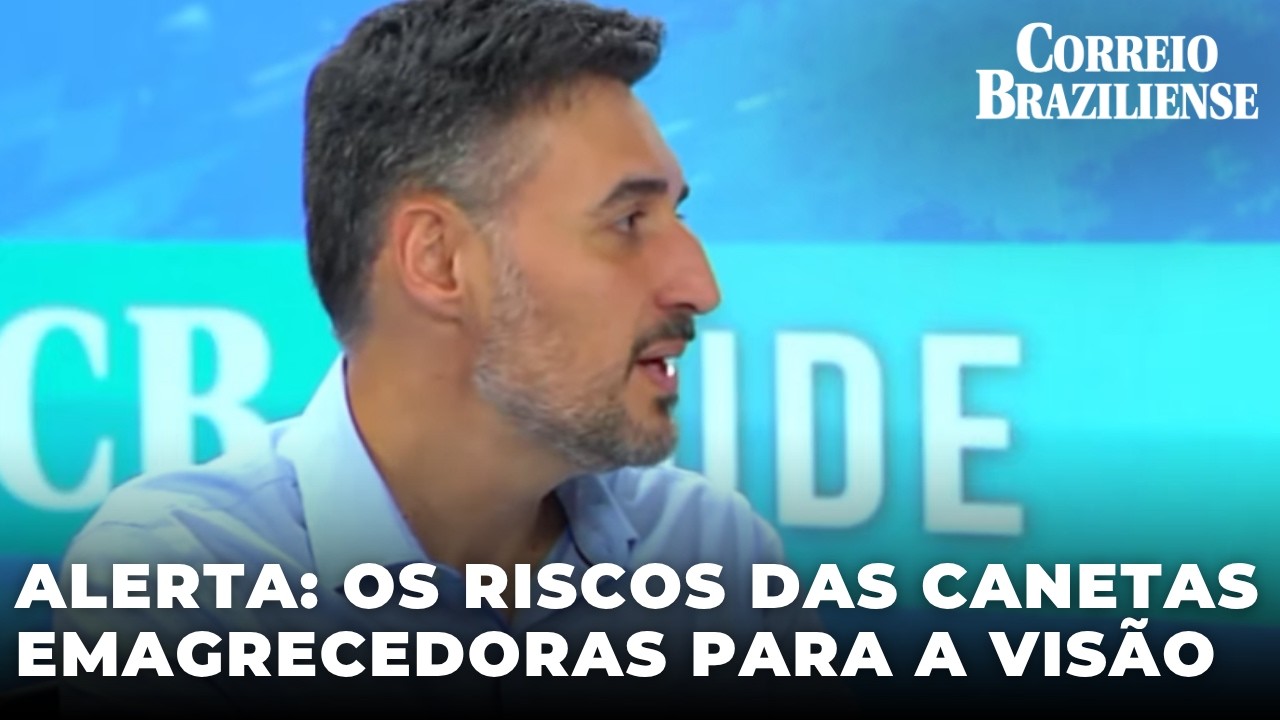 Oftalmologista explica os riscos das canetas emagrecedoras para a visão - 