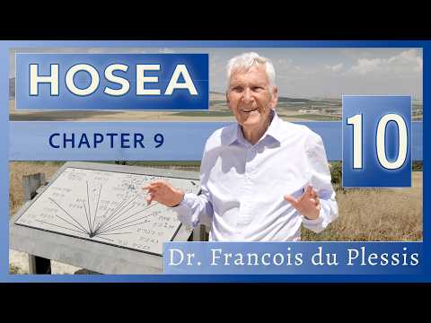 Dr. Francois du Plessis: Hosea - Chapter 9