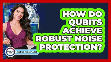 How Do Qubits Achieve Robust Noise Protection?