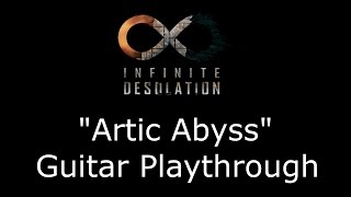 Infinite Desolation Arctic Abyss Guitar Playthrough