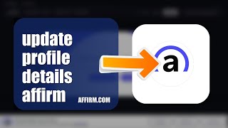 How To Update Profile Details On Affirm 2026 (EASY GUIDE)