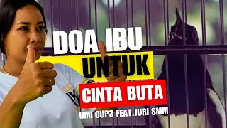 DOA IBU Untuk Kacer CINTA BUTA🥰UMI KACUM CUP 3 Feat. JURI SMM