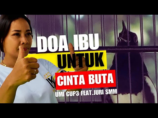 DOA IBU Untuk Kacer CINTA BUTA🥰UMI KACUM CUP 3 Feat. JURI SMM class=