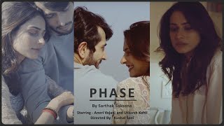 PHASE | Official Music Video | Sarthak Saksena | Aneri Vajani | Utkarsh Kohli |