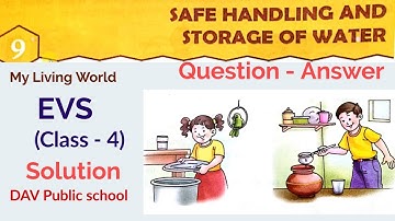 Safe handling and storage of water,  DAV Class 4 science chapter 9 solution, Question Answer, EVS