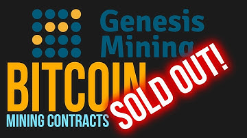 Genesis Mining Bitcoin mining contracts have sold out
