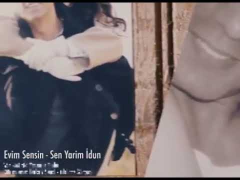 Evim Sensin - Sen Yarim İdun & Fahriye Evcen