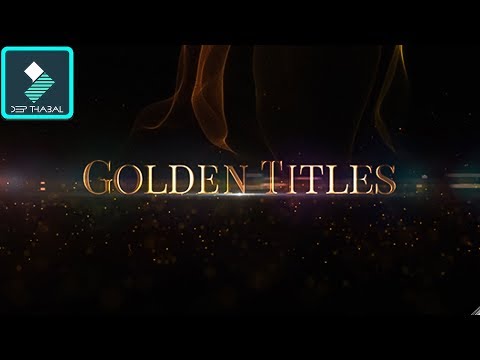 WONDERSHARE FILMORA | HOW TO | GOLDEN TITLES EFFECTS | TUTORIAL [HINDI] DEEP THABAL !