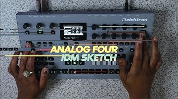 Elektron Analog Four | IDM | Glitch | Sketch