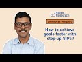 How to achieve goals faster with stepup sips financialplanning investment sip