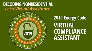 Decoding Nonresidential Compliance: Let's Talk 2019 Virtual Assistance