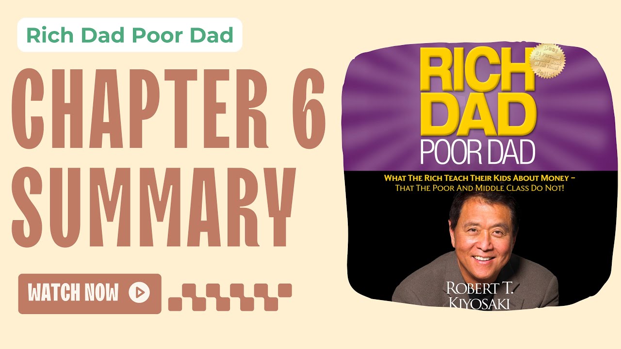 Rich Dad  Poor Dad : Chapter 6 | WORK TO LEARN—DON'T WORK FOR MONEY.