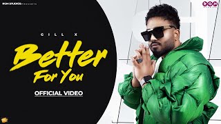 Better For You (Lyrical) : GILLX | New Punjabi Song 2025 | CLASS E.P | Latest Punjabi Songs 2025 |