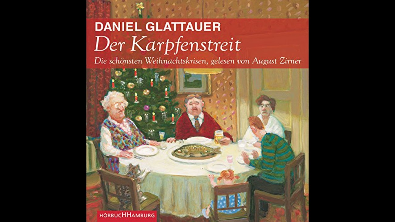 Der Karpfenstreit. Die schönsten Weihnachtskrisen Hörbuch von Daniel Glattauer