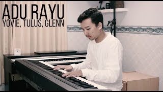 ADU RAYU - YOVIE TULUS GLENN Piano Cover