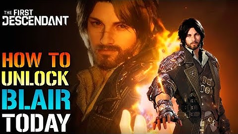 The First Descendant: How To Unlock "Blair" For FREE Today! EASY (Farm Guide)