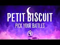 Petit Biscuit &amp; Diplo - Pick Your Battles (Lyrics)