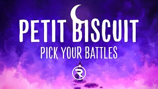 Petit Biscuit & Diplo - Pick Your Battles (Lyrics)