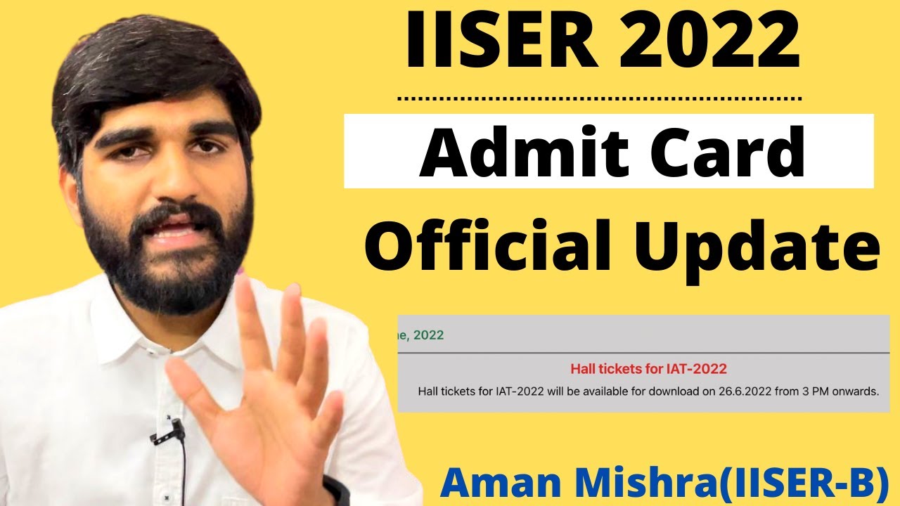 IISER Admit Card 2022 Official Update | IISER Aptitude Test 2022 Admit Card | 