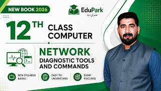 12th Class chapter 1 | Network Diagnostic Tools and Commands | New Computer Book 2026