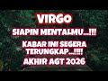 VIRGO💥SIAPIN MENTALMU..KABAR INI SEGERA TERUNGKAP AKHIR AGT 2026..