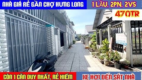 ✅Nhà Cũ Bình Chánh 24H | Nhà Giá Rẻ Gần Chợ Hưng Long, 1L, 2 PN, 2 VS, Còn 1 Căn Duy Nhất Chỉ 470Tr