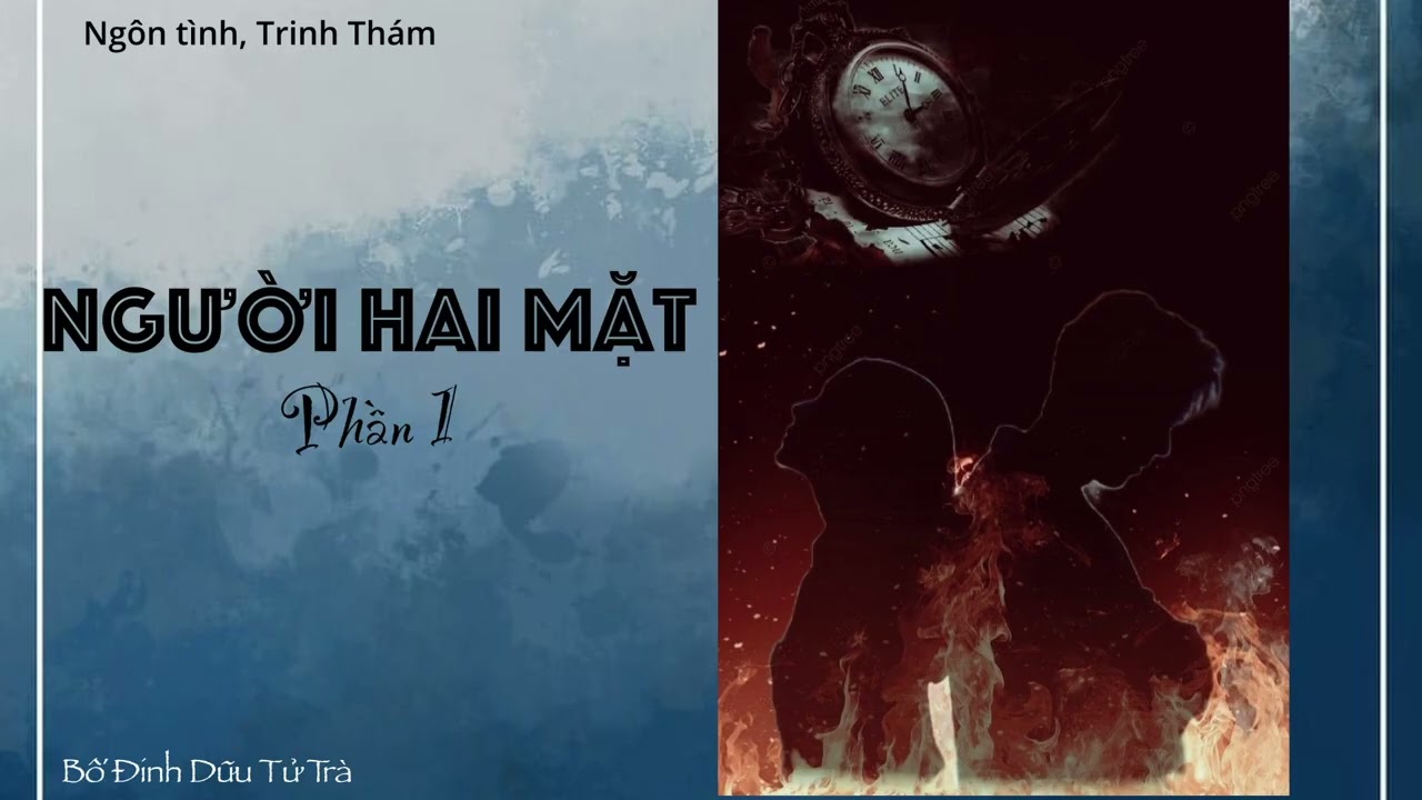 【Truyện Trinh Thám】(1) NGƯỜI HAI MẶT - Bố Đinh Dữu Tử Trà  Phần 1 | Wolfika - youtube