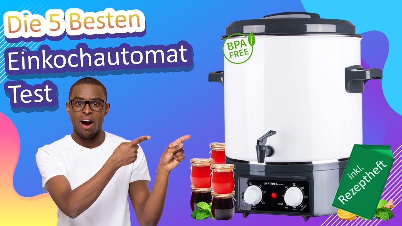 Die 5 Besten Einkochautomat Test
