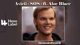 Avicii - SOS - ft. Aloe Blacc - SlowednReverb