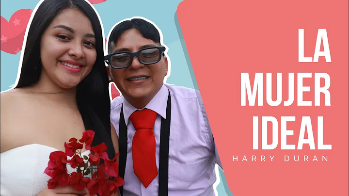LA MUJER IDEAL - HARRY DURAN (Video Oficial)