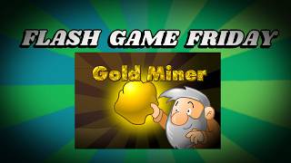 Flash Game Friday - Gold Miner