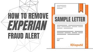 Experian - How to Remove Placed Fraud Alert - iDispute - Online Document Creator and Editor