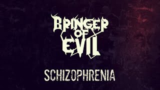 Bringer of Evil - Schizophrenia