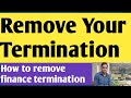 Terminated from Finance Bank? Here's How to Fix It | How I Removed Termination Status | By Shubham