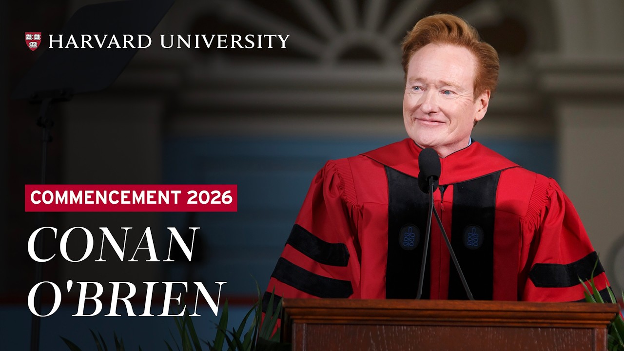 Conan O’Brien Delivers the Commencement Address | Harvard Commencement 2026