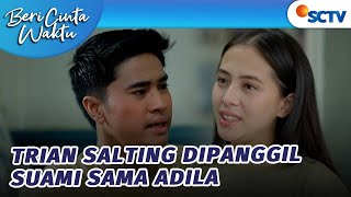 Download lagu PINGSANNN!! Trian Salting Dipanggil “Suami Saya” Sama Adila | Beri Cinta Waktu - Episode 21