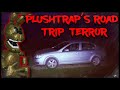 PLUSHTRAP'S ROAD TRIP TERROR