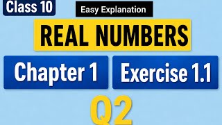 Real Numbers Exercise 1.1 Question No. 2 Complete Solution. Class 10th Maths.