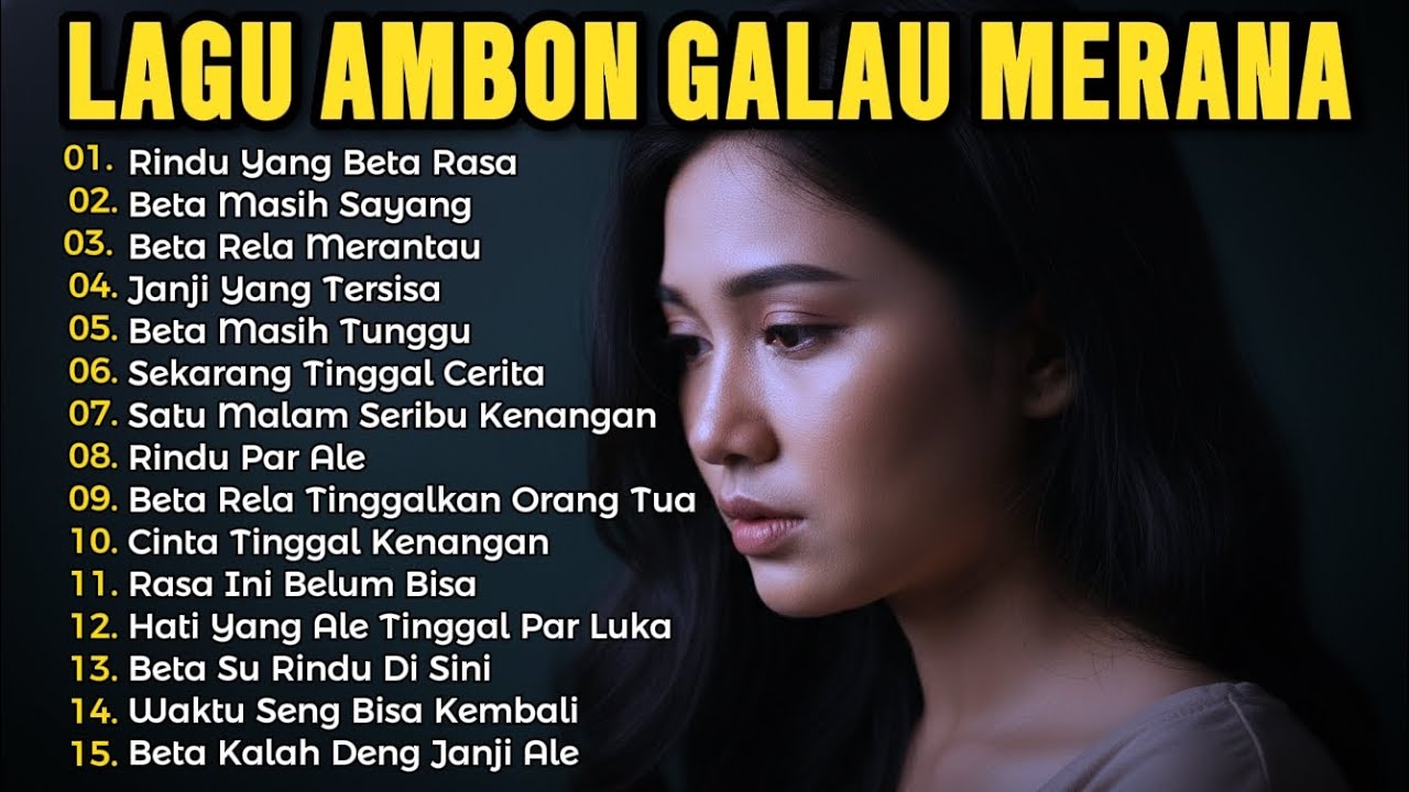 LAGU AMBON GALAU MERANA ♡ Full Album Lagu Ambon Paling Galau ◇ COCOK UNTUK PERJALANAN JAUH