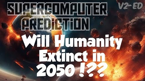 Supercomputer Predicts Humanity