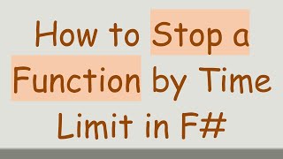 How to Stop a Function by Time Limit in F#