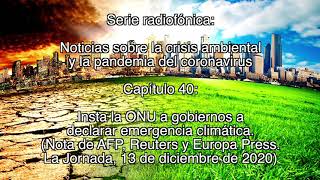 Insta la ONU a gobiernos a declarar emergencia climática / Noticias sobre la crisis ambiental