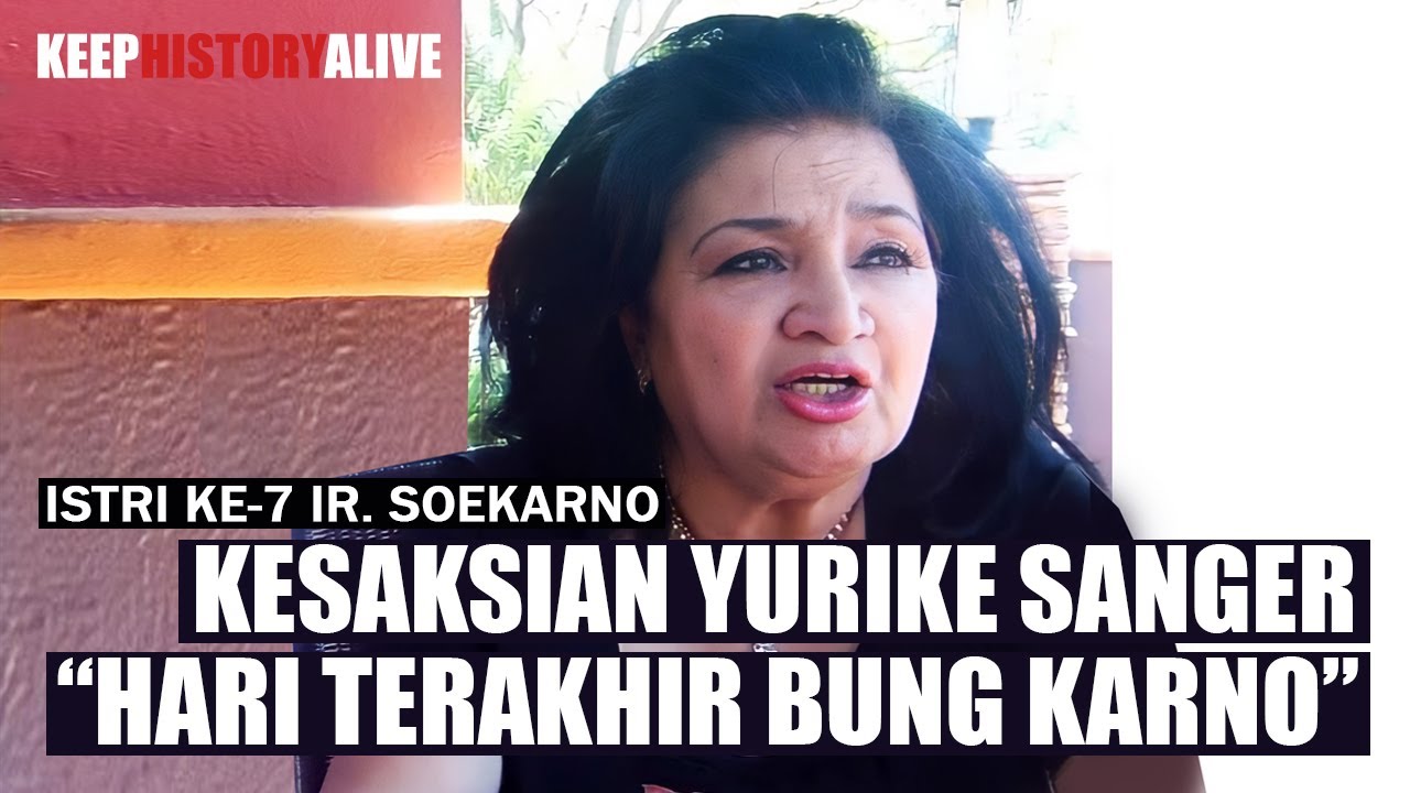 KESAKSIAN ISTRI KE-7 BUNG KARNO (YURIKE SANGER)