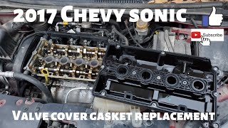 2017 Chevy Sonic Valve Cover Gasket Replacement!  Quick and Easy!