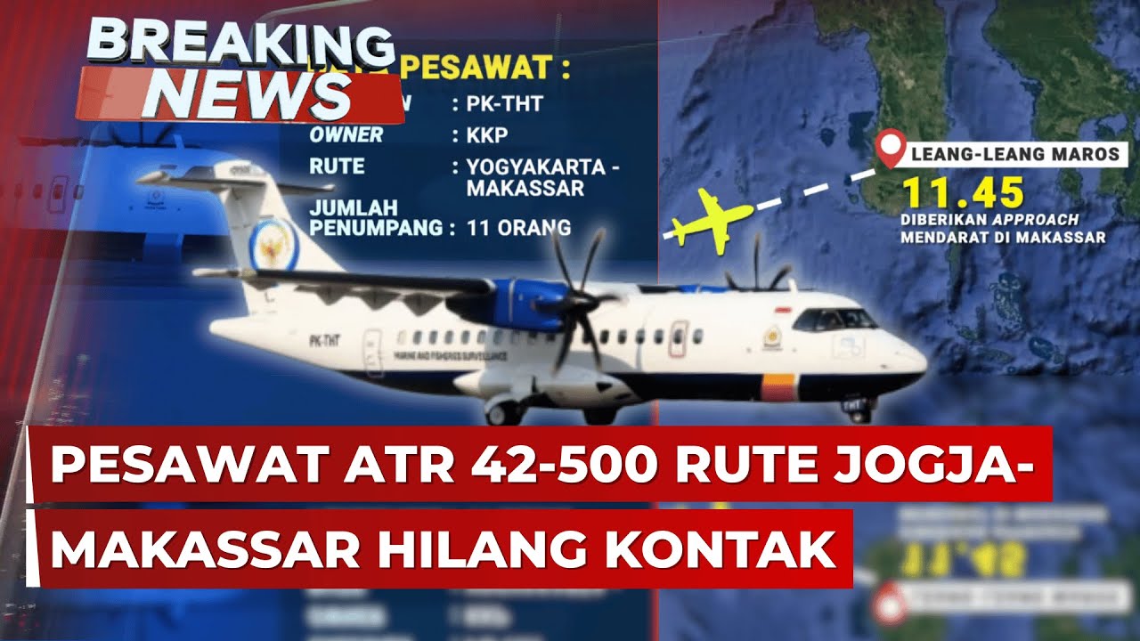 BREAKING NEWS - Pesawat ATR 42-500 Rute Jogja-Makassar Hilang Kontak di Maros
