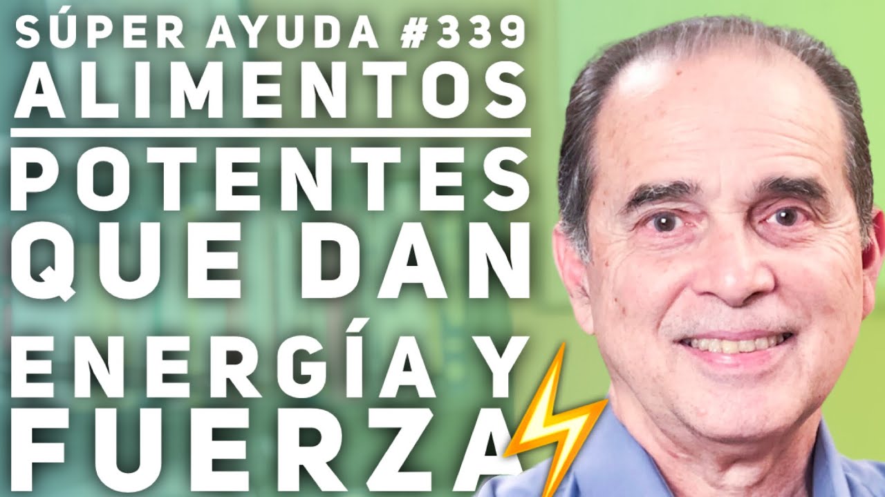 SÚPER AYUDA #339  Alimentos Potentes Que Dan Energía Y Fuerza